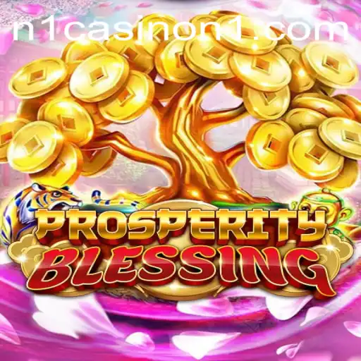 Exploring the Exciting World of ProsperityBlessing at N1Casino